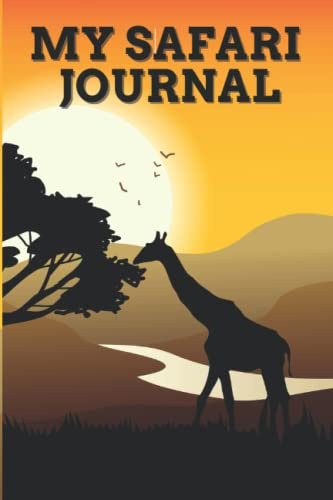 My Safari Journal: Safari notebook