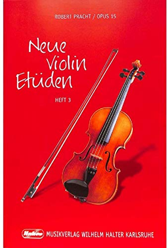 Neue Violin-Etüden op.15 Band 3-59 Etüden in fortschreitendem Schwierigkeitsgrad - Noten für Violine/Geige