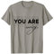 You Are Enough T-Shirt