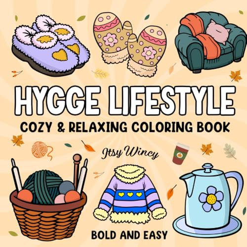 Hygge Lifestyle : Bold and Easy coloring book featuring Autumn Designs for Adults and Teens.: Comfy places , Cute and Cozy Illustrations with Thick Lines (Bold & Easy)