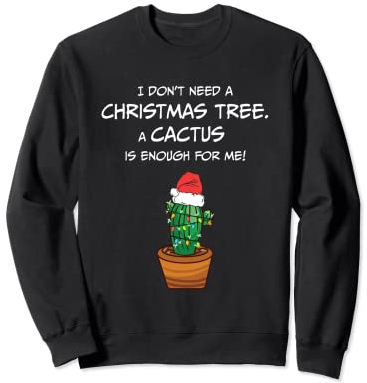 Keinen Weihnachtsbaum, ein Kaktus reicht | Weihnachtsoutfit Sweatshirt