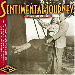 Sentimental Journey 3-the 40'S