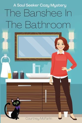 The Banshee in the Bathroom