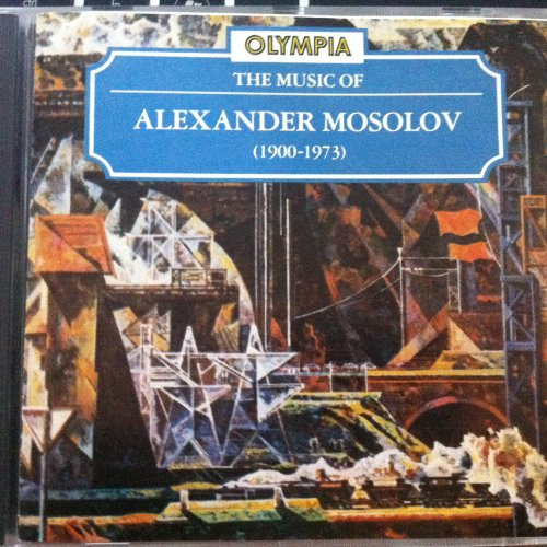 Rusudan Khuntsaria - The Music of Alexander Mosolov (1900-1973)