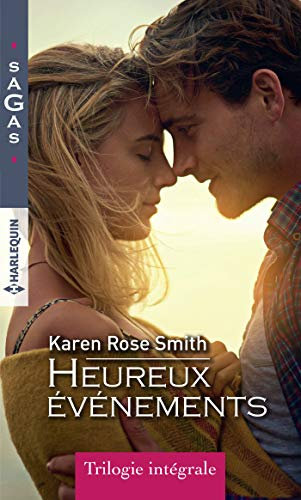 Heureux événements: Inavouable tentation - Quand l'amour sonne à la porte - Au nom de son fils (Sagas (124))