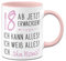 Tassenbrennerei Tasse mit Spruch 18 ab jetzt erwachsen - Kaffeetasse als lustiges Geschenk zum 18. Geburtstag für Sohn und Tochter (Rosa)