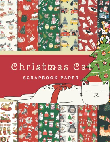 Christmas Cat Scrapbook paper: Ideal DIY, Craft Projects, Card Making, Journals, Decorations, and Activities, Origami | Festive Season | Merry Christmas (Scrapbook Paper Zone)