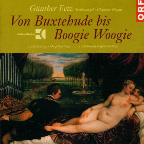Von Buxtehude bis Boogie Woogie (Ein launiges Orgelportrait)