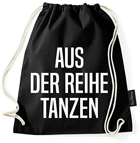 Über 60 Sprüche & Designs auswählbar/Sambosa Turnbeutel mit Spruch/Beutel: Schwarz/Rucksack/Jutebeutel/Sportbeutel/Hipster, Bag:Aus der Reihe tanzen