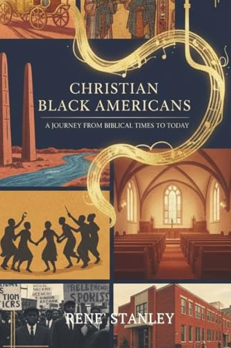 Christian Black Americans: A Journey from Biblical Times to Today