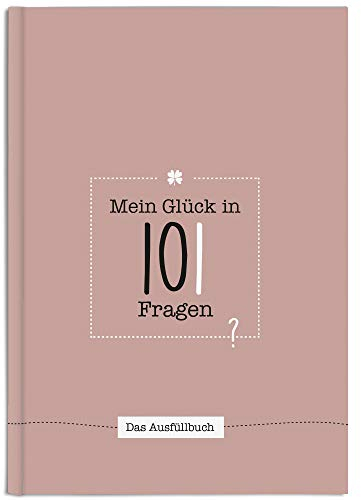 Cupcakes & Kisses® Ausfüllbuch Mein Glück in 101 Fragen I Auch als Geschenk für Frauen & Freundin I Geburtstagsgeschenk oder Geschenke zu Weihnachten