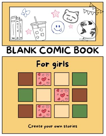 Blank Comic Book: For Girls: Get Variety of Templates to Make Your Own Comics (8.5 x 11)