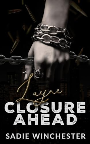 Layne Closure Ahead (Broken Alliances, Band 2)