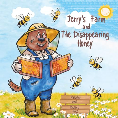 Jerry's Farm and The Disappearing Honey: A beautiful young children’s book, full of laughter. All about Jerry’s animals and funny adventures on his farm