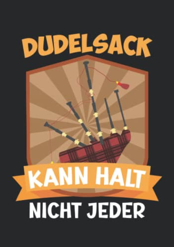 Notizbuch A5 dotted, gepunktet, punktiert mit Softcover Design: Das kann halt nicht jeder Musiker Dudelsack: 120 dotted (Punktgitter) DIN A5 Seiten