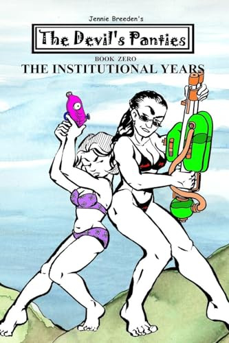 Devil's Panties volume 0: The Institutional Years