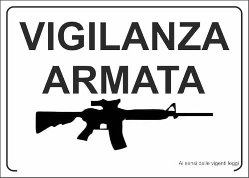 M-ITALY CARTELLO SEGNALETICO - VIGILANZA ARMATA - Adesivo Extra Resistente, Pannello in Forex, Pannello In Alluminio (Adesivo, 30x42 cm)