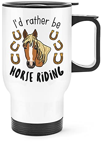I'd Rather Be Horse Riding Travel Mug Cup with Handle