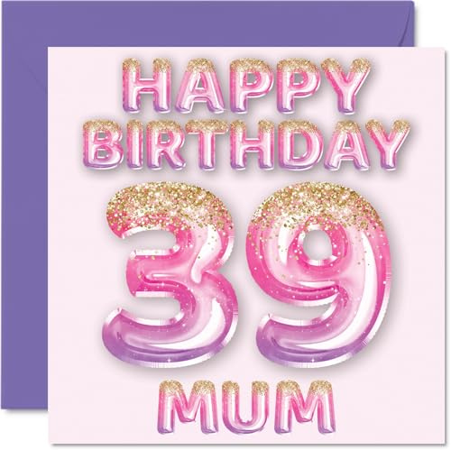 39th Birthday Card for Mum, Pink & Purple Glitter Balloons | Happy Birthday Cards for 39 Year Old Mum Mother from Son Daughter, 145mm Bday Greeting Cards Gift