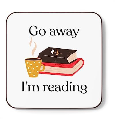 Plumfoolery Go Away I'm Reading Mug Funny Bookish Gift Readers Men Women (Coaster)