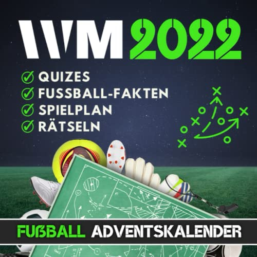 WM 2022 - Fußball Adventskalender: Adventskalender XXL Mit spannenden Fakten, Fußball-Quiz und Spielplan