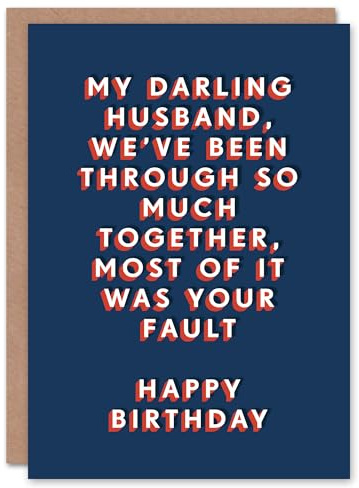 Artery8 Been Through So Much Most Your Fault Funny For Him Husband Birthday Card