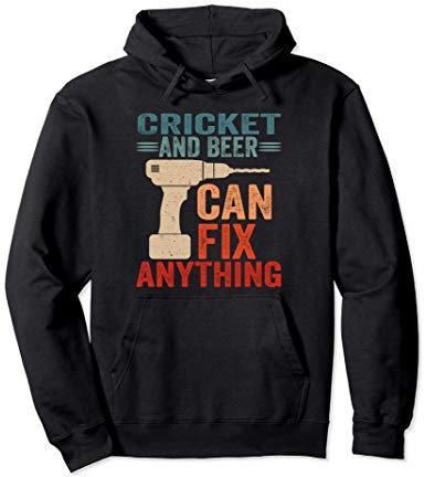 Cricket And Beer Can Fix Anything Funny Pullover Hoodie