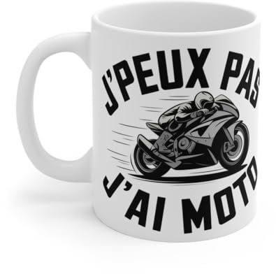 Mug Humour Motard J'peux Pas, J'Ai Moto – Cadeau pour Les Passionnés de Moto et de Deux-Roues Mug Size 11oz