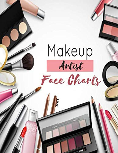 Makeup Artist Face Charts: Face Charts for Makeup Artists Notebook Journal Handbook Workbook Log Book - Makeup Practice Face Sheets & Client Tracker - Makeup Gift for Estheticians Women & Girls