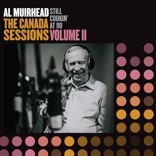 STILL COOKIN' AT 90: THE CANADA SESSIONS, VOL. 2