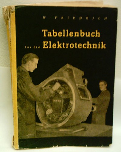 Tabellenbuch für die Elektrotechnik - W. FRIEDRICH - Verlag: VEB Fachbuchverlag