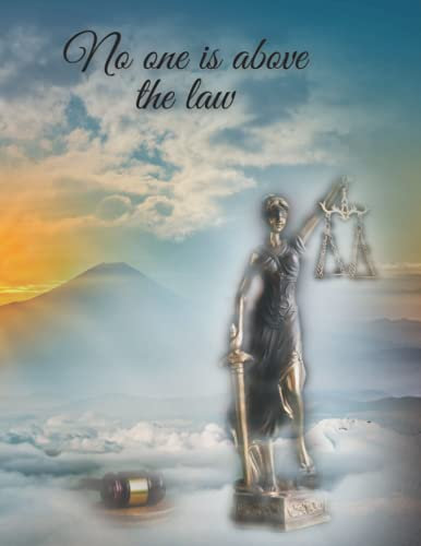 No one is above the law: Lawyer's Notebook Composition / Journal - College Ruled Lines - 130 Pages - 8.5 x 11 inches