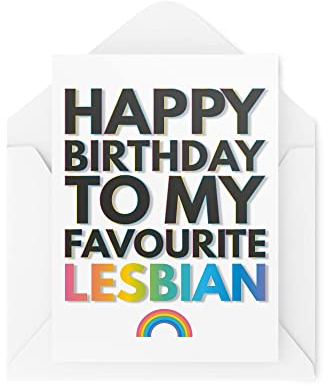 Tongue in Peach Lustige Karten Geburtstagskarte | To My Favourite Lesben | Gay Pride Friend | 21., 30., 40., 50. Humor Laughter Banter Witz Fun CBH112