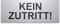 KEIN ZUTRITT! Schild aus eloxiertem Aluminium - Große 16 x 6 cm - Mit starker Klebefläche der Qualitätsmarke 3M - Selbstklebend - Robuste 1 mm Dicke - Büroschild - Türschild - Zutritt verboten