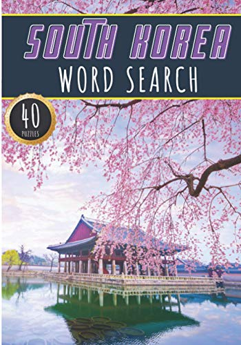 South Korea Word Search: 40 Fun Puzzles With Words Scramble for Adults, Kids and Seniors | More Than 300 South Korean Words On South Korea Cities, ... History and Heritage, South Koreans Terms