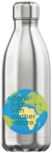 Thermo-Trinkflasche mit Aufschrift Don't Fck With Mother Nature, vakuumisoliert, silberfarben