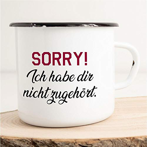 Huuraa Emaille Tasse Sorry! Ich hab dir nicht zugehört. Geschenk Kaffeebecher Vintage 300ml Sorry! Ich hab dir nicht zugehört. Geschenkidee
