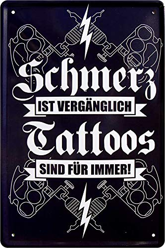 schilderkreis24 - Blechschild Lustiger Tattoo Spruch: ”Schmerz ist vergänglich Tattoos sind für Immer“ Deko Schild Metallschild Tätowierung Tür 20x30 cm
