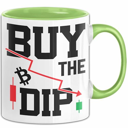 Bitcoin Tasse Geschenk Buy The Dip Trader Crypto Kryptowährung Geburtstag Weihnachten Kaffee-Becher (Grün)