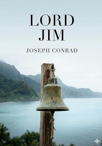 Lord Jim: by Joseph Conrad