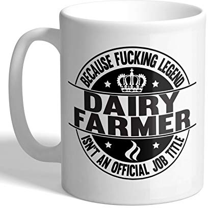 I Love Mugs - Dairy Farmer - F*cking Legend - Mug, Ceramic, 11fl.oz.
