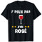 Je peux pas j'ai rosé vin Humour T-Shirt