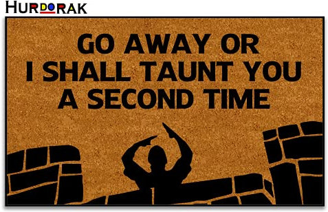 Hurdorak Door Mat Funny Mats Go Away Or I Shall Taunt You A Second Time Welcome Mats for Front Door Mat Non Slip Mats Indoor Outdoor Decor Floor Mat Entrance Rug, 18X30 Inches, 6mm Thick