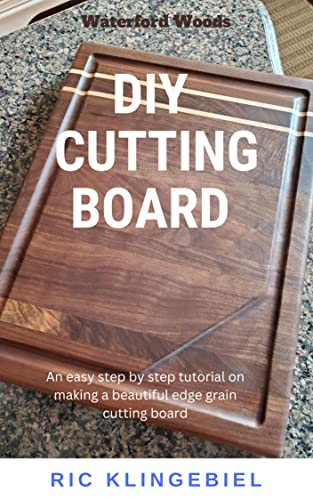 DIY Cutting Board: An easy step by step tutorial on making a beautiful edge grain cutting board