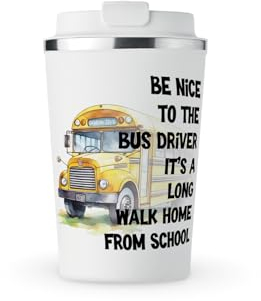 MAXIKIWI - Insulated Double Walled, Leakproof Stainless Steel Mug, Coffee or Tea Travel Tumbler with Lid, Keep Drinks Hot and Cold - Funny School Bus Driver Sassy - 350ml