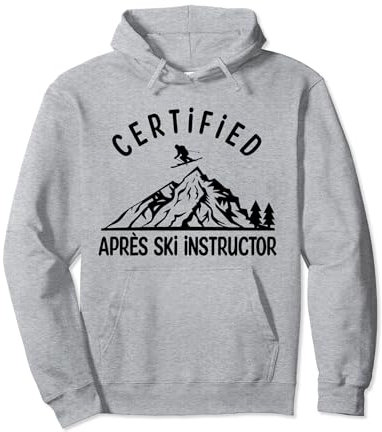 Certified Apres Ski Instructor Party Outfit Berg Ski Urlaub Pullover Hoodie