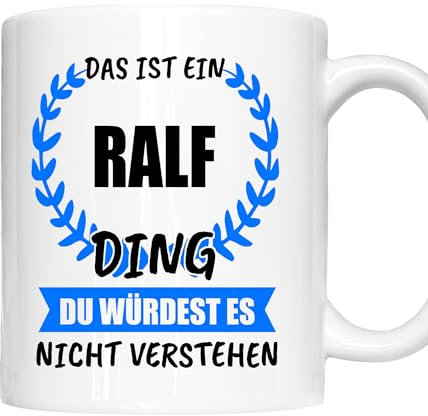 Ralf Tasse | Junge Mann Namen Vorname Kosename Rufname Kaffeebecher | Das ist ein Ralf Geschenk