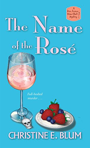 The Name of the Rosé (Rose Avenue Wine Club Mystery Book 3) (English Edition)
