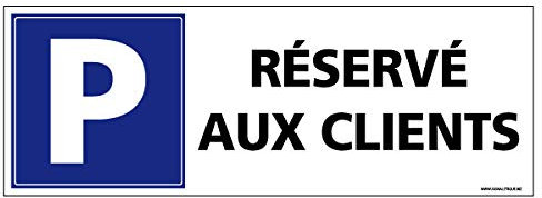 Panneau Parking Réservé aux Clients - Dimensions 350x125 mm - Aluminium 2 mm - Protection Anti-UV