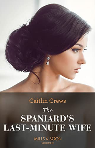 The Spaniard's Last-Minute Wife (Innocent Stolen Brides Book 2)